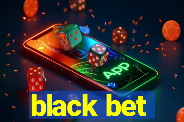 black bet